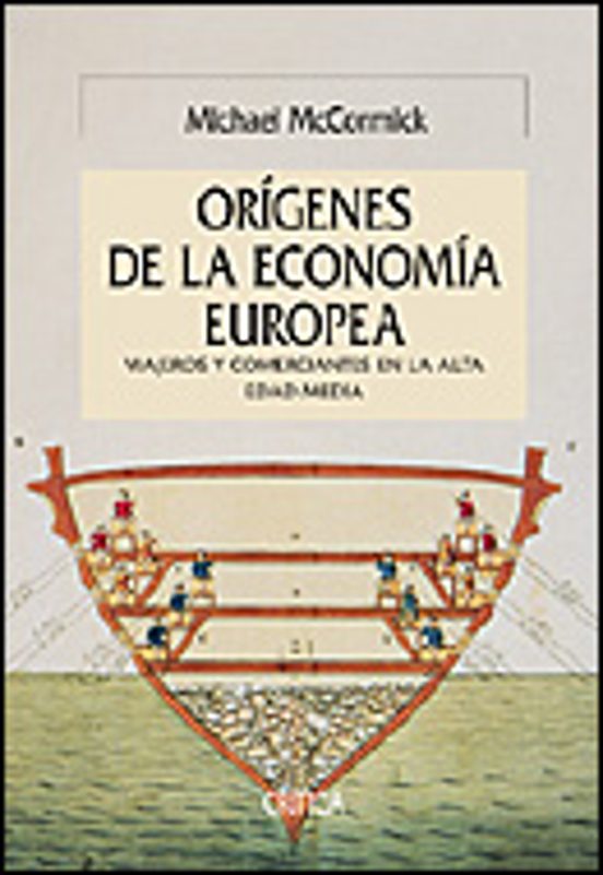 Los Origenes De La Economia Europea: Viajeros Y Comerciantes En L A Al