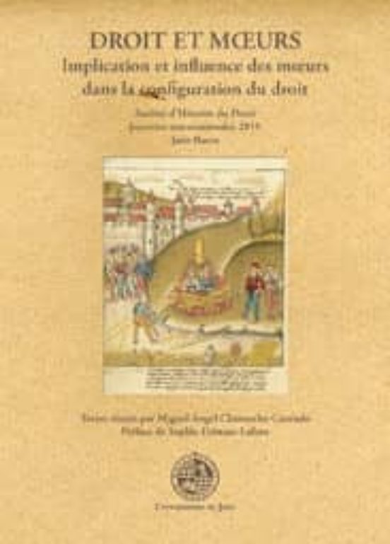 Droit Et Moeurs: Implication Et Influence Des Moeurs Dans La Conf Igur