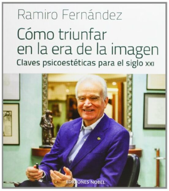 Cómo Triunfar En La Era De La Imagen
