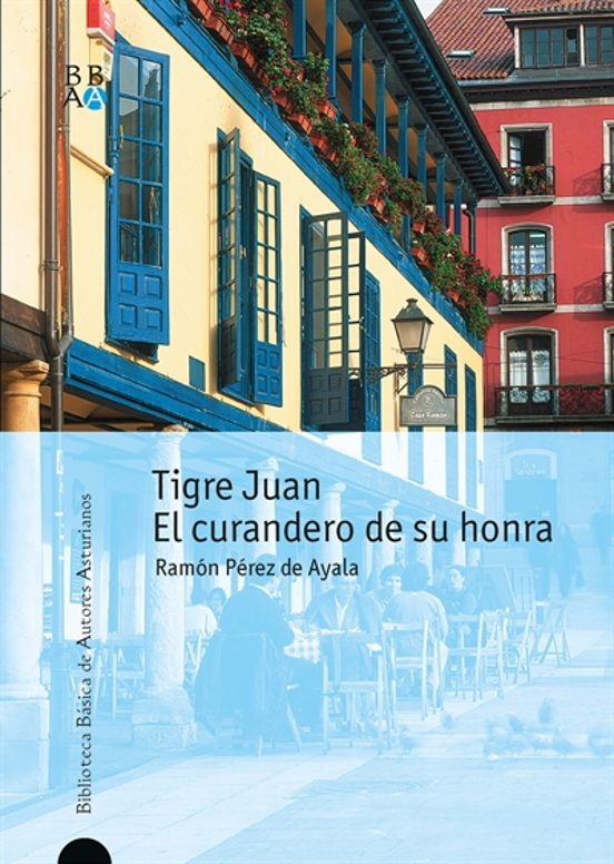 Tigre Juan. El curandero de su honra