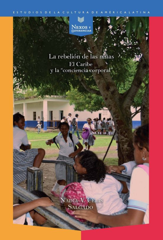 La Rebelion De Las Niñas: El Caribe Y La Conciencia Corporal