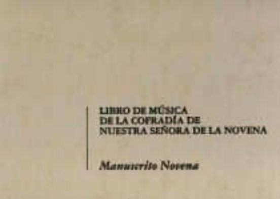 Libro de Musica de la Cofraia de Nuestra Señora de la Novena- Man Uscr