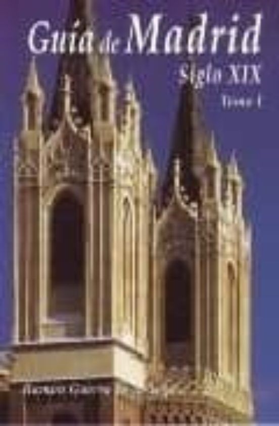 Guia De Madrid: Siglo Xix