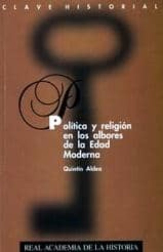 Política Y Religión En Los Albores De La Edad Moderna