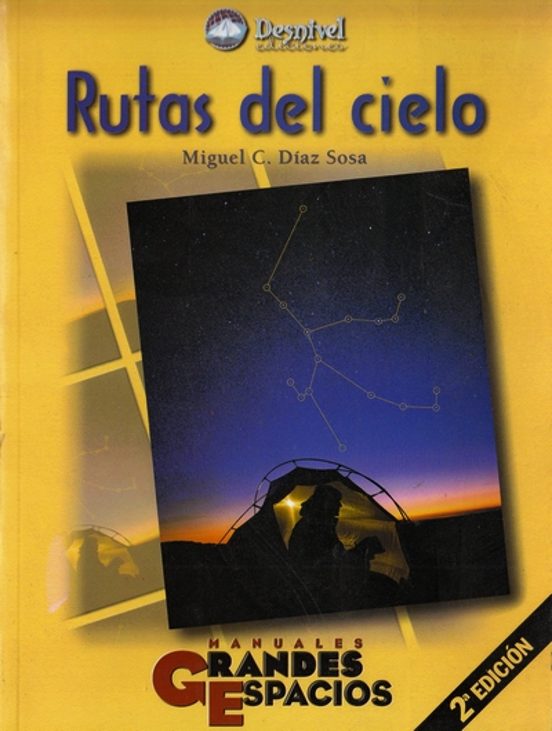 Rutas Del Cielo: Guia Celeste Para Los Amantes Del Firmamento