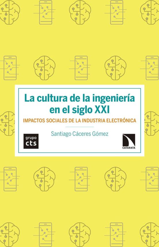 La Cultura De La Ingenieria En El Siglo Xxi: Impactos Sociales De La I