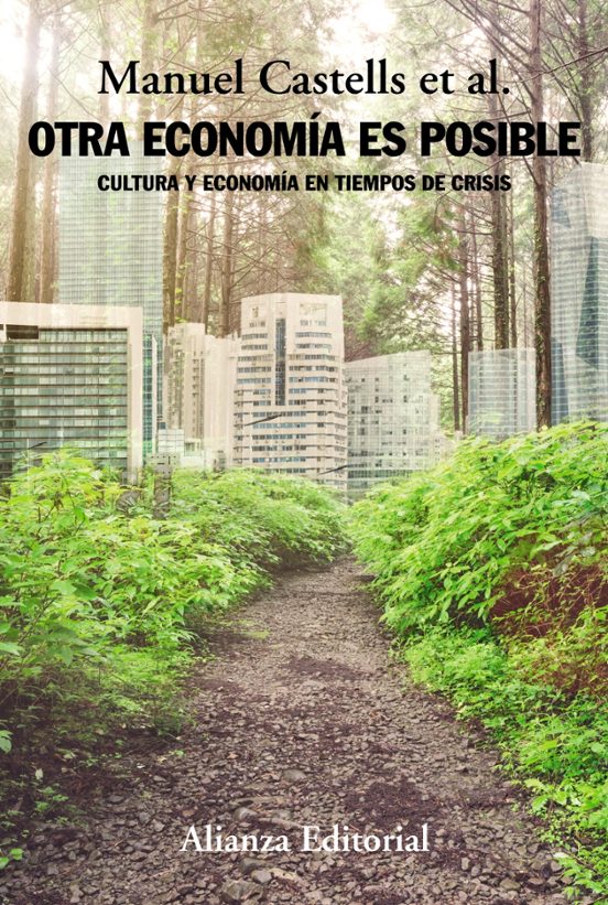 Otra Economia Es Posible: Cultura Y Economia En Tiempos De Crisis