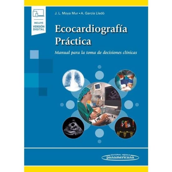 Ecocardiografia Practica: Manual Para La Toma De Decisiones Clini Cas