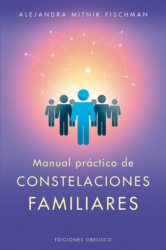 Manual Práctico De Las Constelaciones Familiares