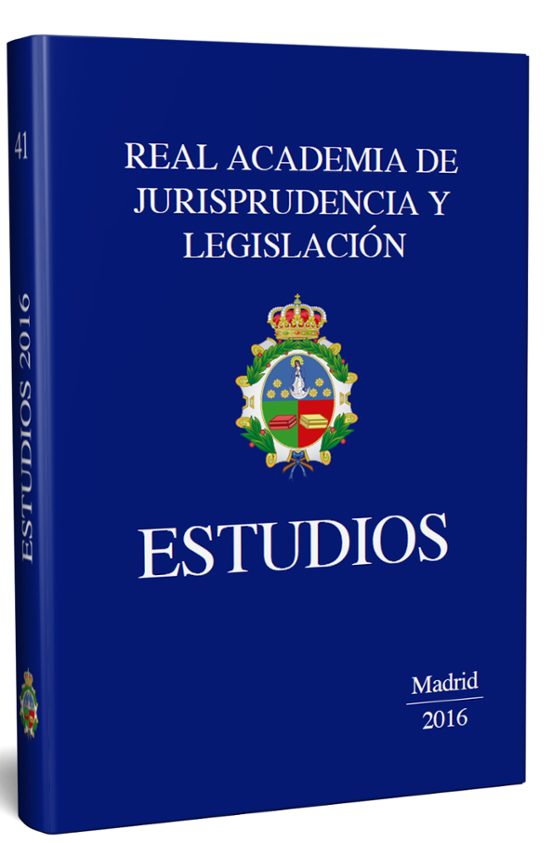 Estudios 2016: Real Academia De Jurisprudencia Y Legislacion. Estudios