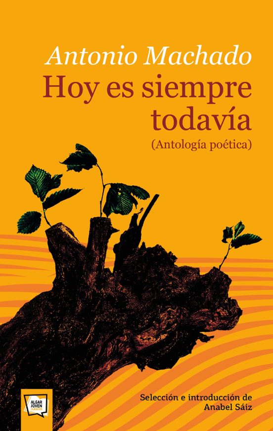Hoy Es Siempre Todavía. Antología Poética