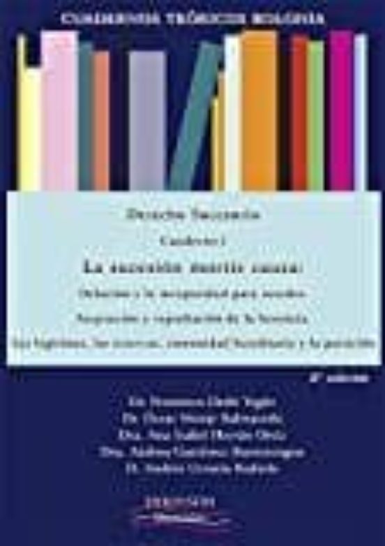 Cuadernos Teoricos Bolonia: Derecho Sucesorio: Cuaderno I: La Sucesion