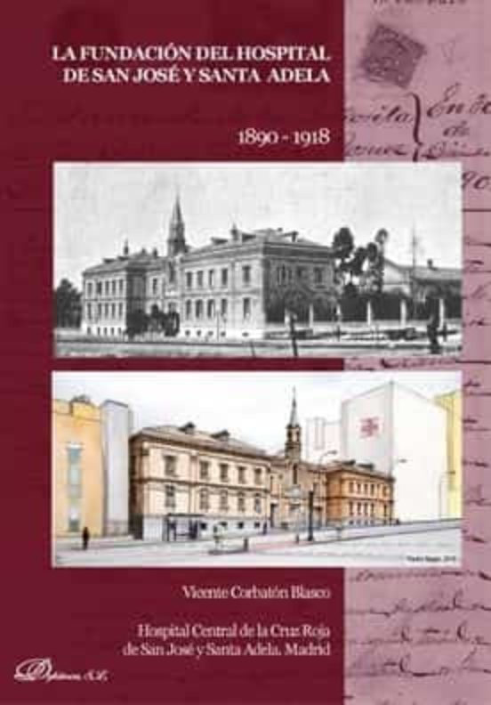 Fundacion del Hospital de San Jose y Santa Adela 1890-1918