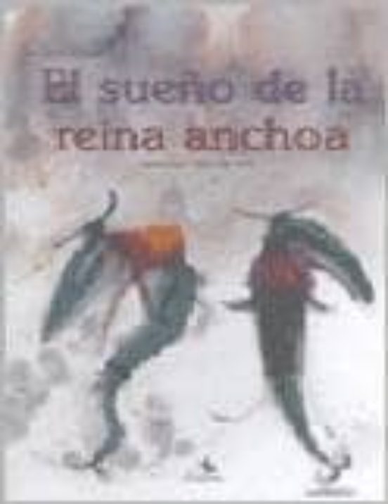 El Sueño de la Reina Anchoa