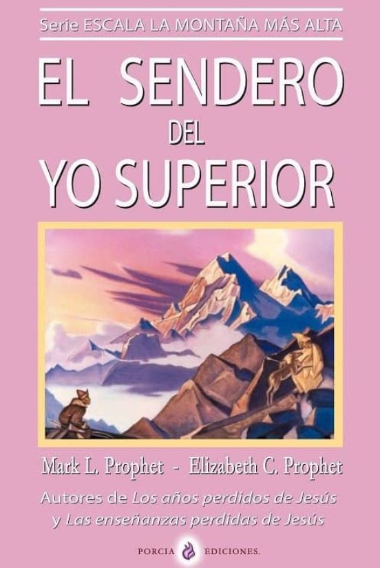 El Sendero Del Yo Superior: El Evangelio Eterno