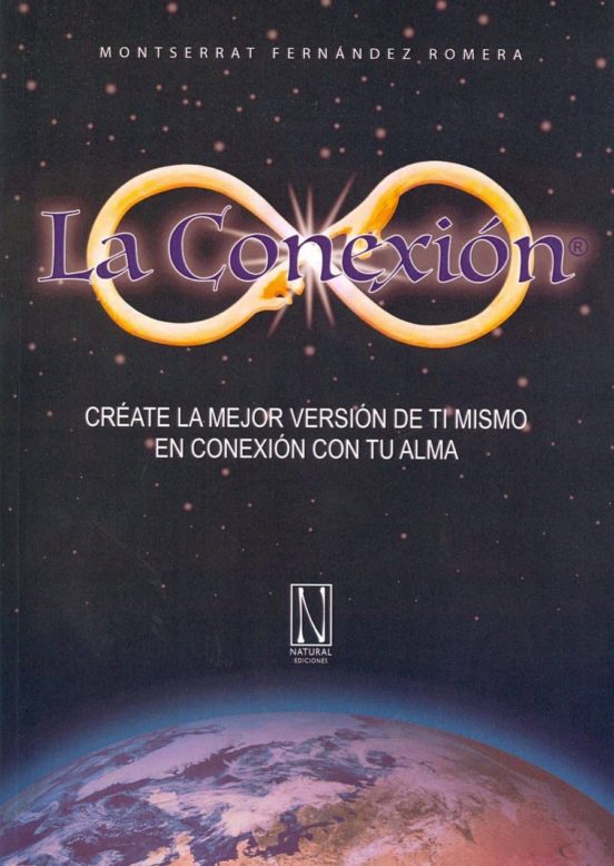 La Conexion: Create La Mejor Version De Ti Mismo En Conexion Con Tu Al