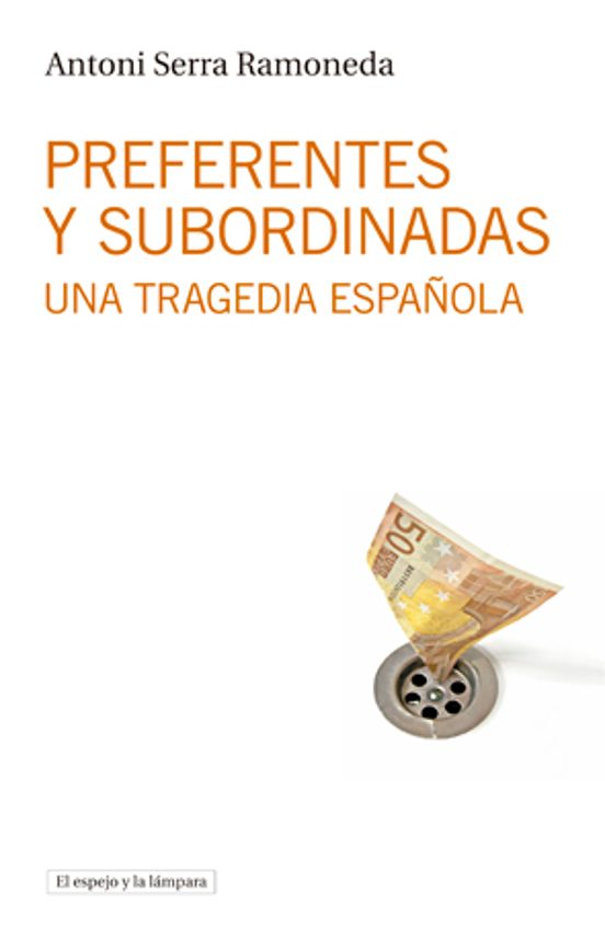 Preferentes Y Subordinadas: Una Tragedia Española