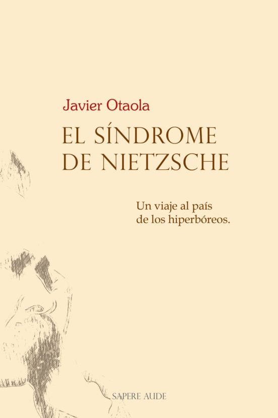 El Sindrome De Nietzsche: Un Viaje Al Pais De Los Hiperboreos