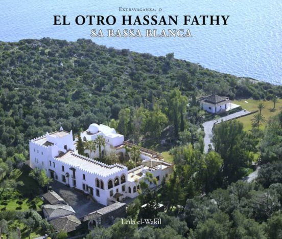Extravaganza O El Otro Hassan Fathy: Sa Bassa Blanca