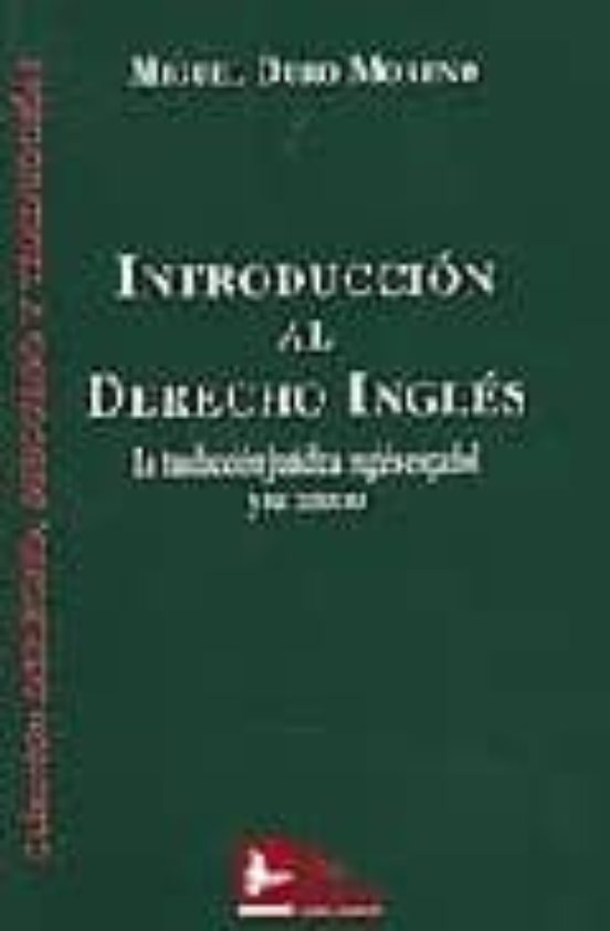 Introduccion Al Derecho Ingles: La Traduccion Juridica Ingles-esp Añol