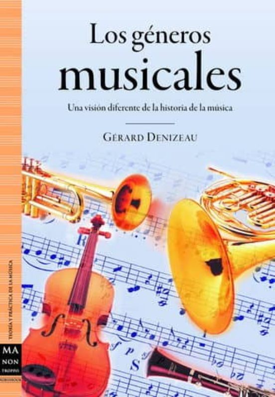 Los Generos Musicales: Una Vision Diferente De La Historia De La Music