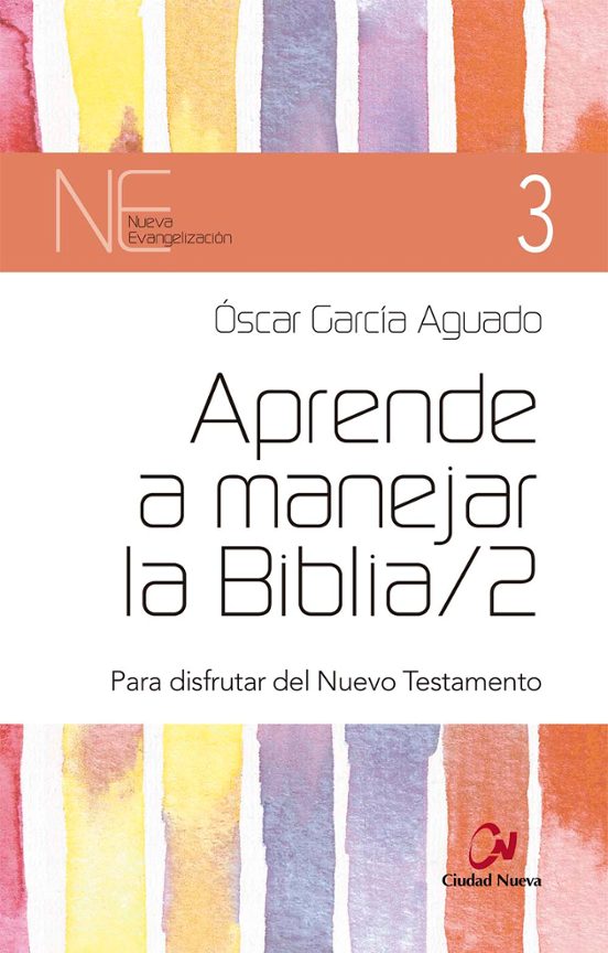 Aprende A Manejar La Biblia 2:para Disfrutar Del Nuevo Testamento