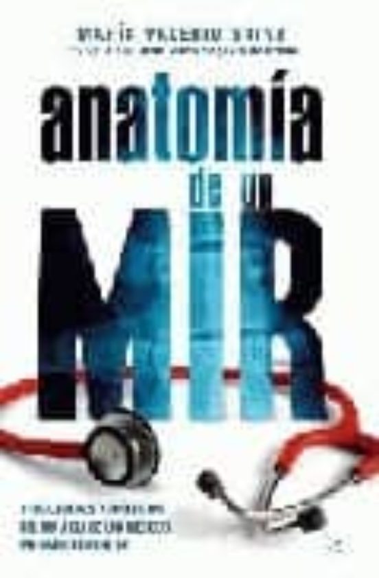 Anatomia De Un Mir: Tribulaciones Y Anecdotas Del Dia A Dia De Lo S Me
