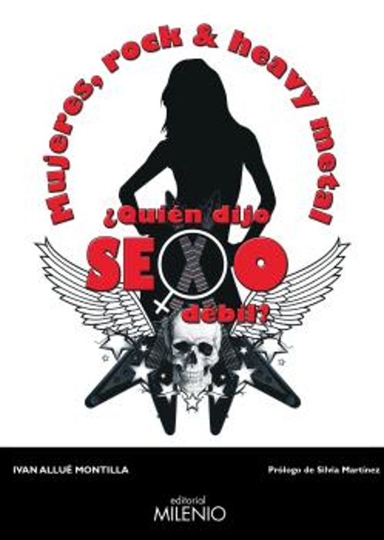 Mujeres Rock Y Heavy Metal: ¿quien Dijo Sexo Debil?