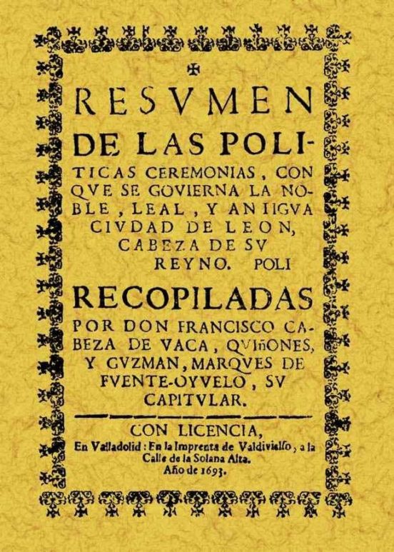 Leon: Resumen De Politicas Ceremonias Con Que Se Gobierna La Ciud Ad