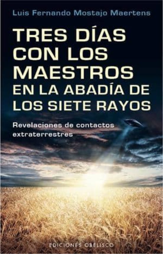 Tres Dias Con Los Maestros En La Abadia De Los Siete Rayos: Revel Acio
