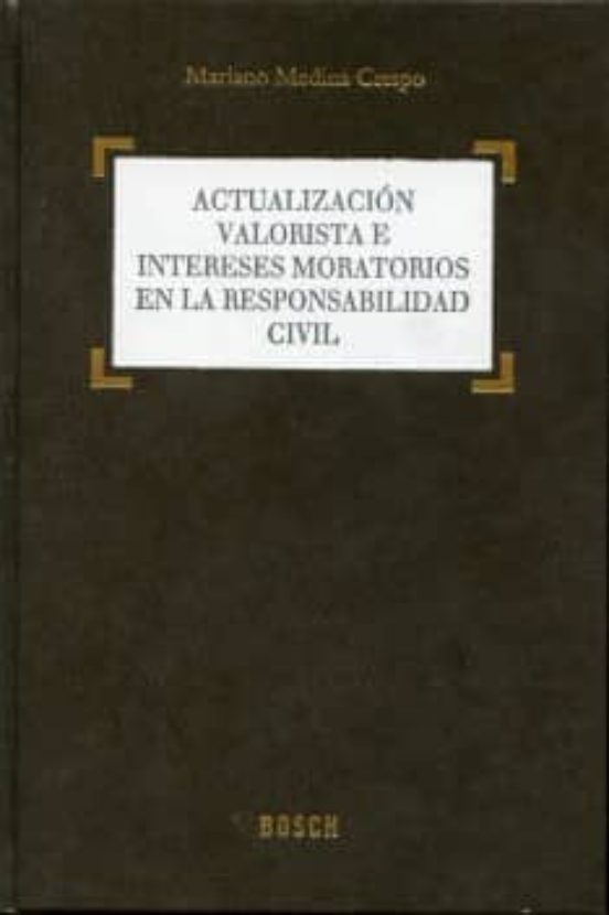 Actualización valorista e intereses moratorios en la responsabilidad civil