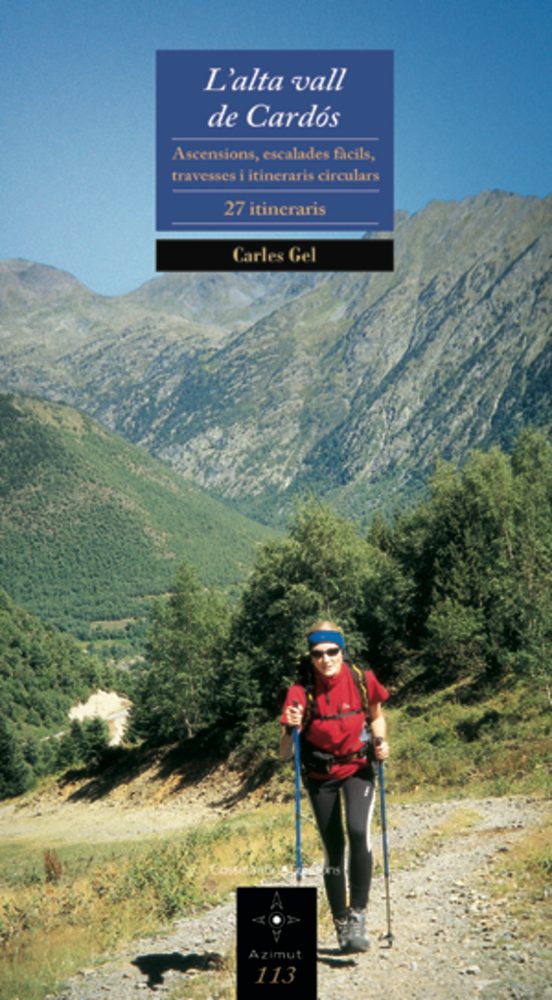 Lalta Vall De Cardos. Ascencions Escalades Facils Traveses I Itinerari