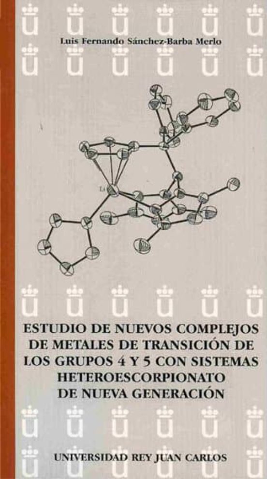 Estudio De Nuevos Complejos De Metales De Transición De Los Grupos 4 Y 5 Con Sistemas Heteroescorpionato De Nueva Generación