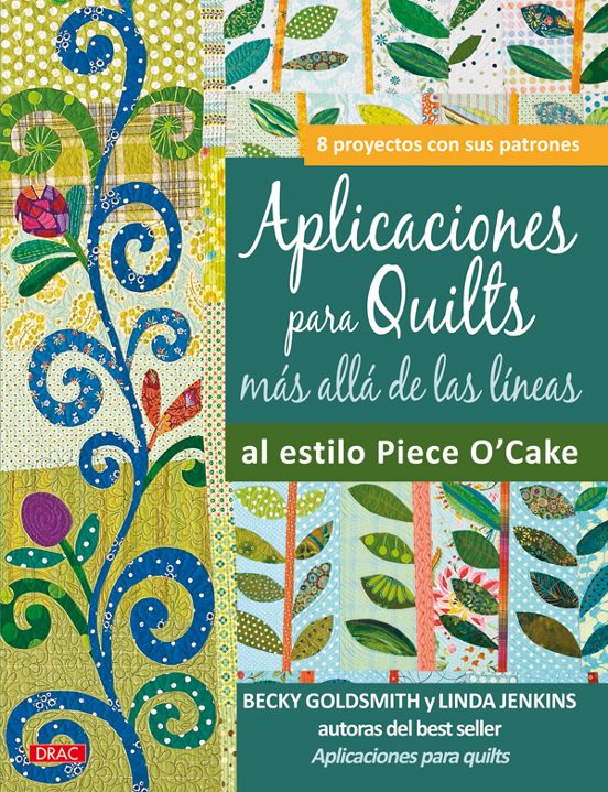 Aplicaciones Para Quilts Mas Alla De Las Lineas: Al Estilo Piece O Cak