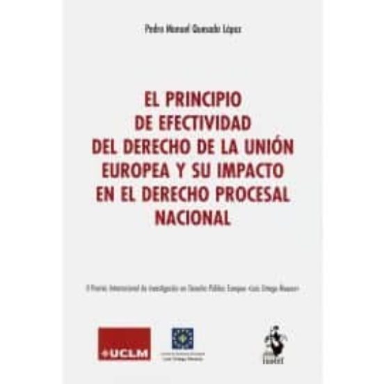 El Principio De Efectividad Del Derecho De La Unión Europea Y Su Impac