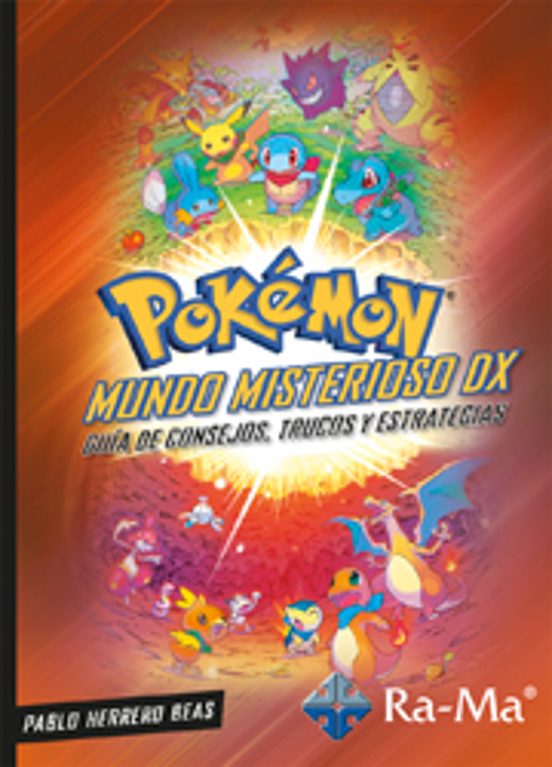 Pokemon Mundo Misterioso Dx: Guia De Consejos Trucos Y Estrategias