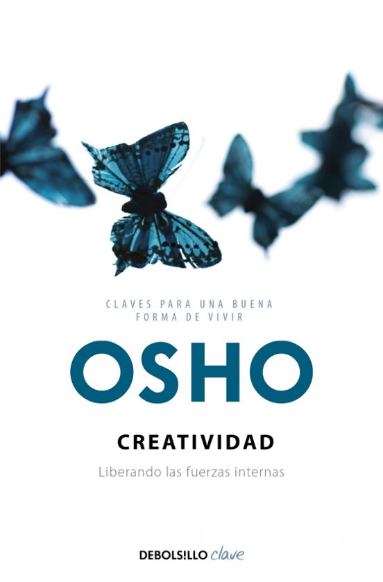 Creatividad: Liberando Las Fuerzas Internas
