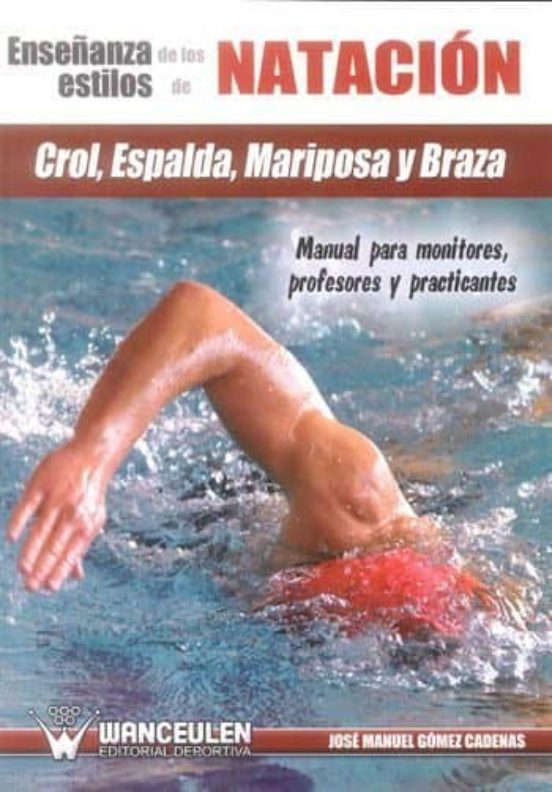 Enseñanza De Los Estilos De Natacion: Crol Espalda Mariposa Y B Raza