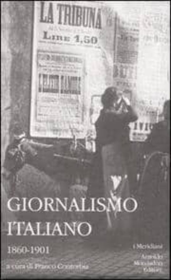 Giornalismo Italiano. 1860-1901. Vol. 1