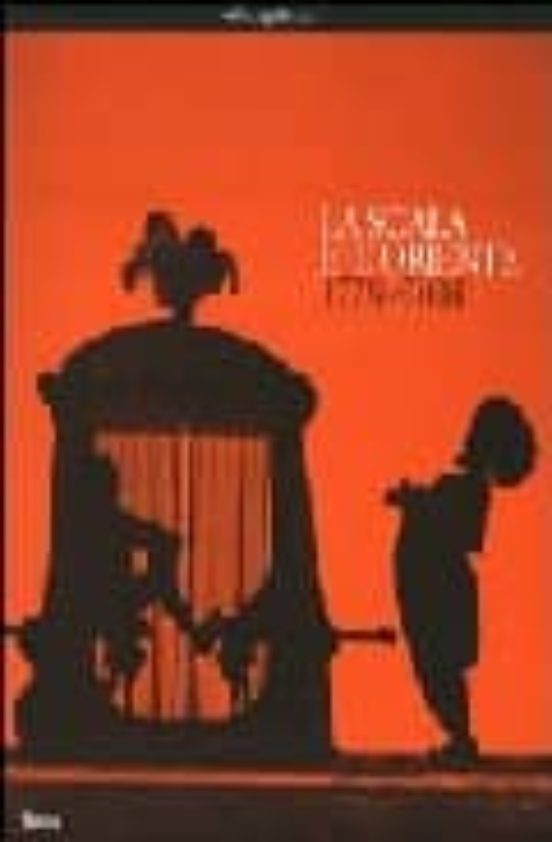 La Scala e L Oriente 1778-2004