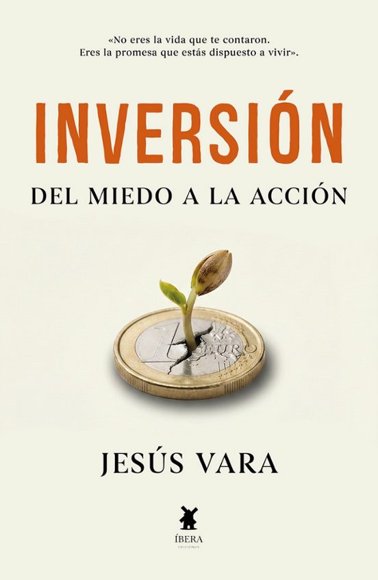 Inversión. Del Miedo a la Acción