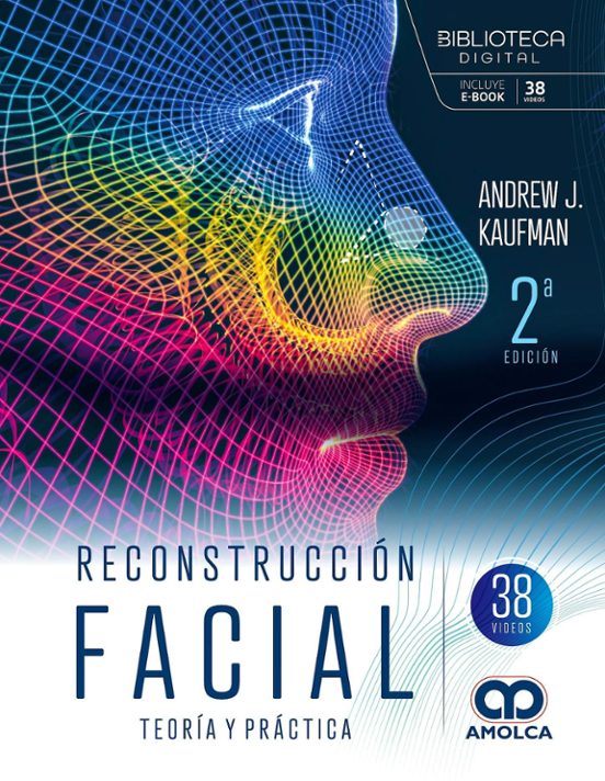 Reconstrucción Facial. Teoría Y Práctica