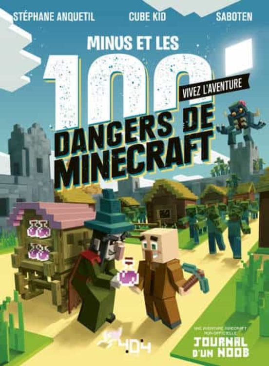 Vivez L Aventure - Journal D Un Noob - Minus Et Les 100 Dangers D E Mi