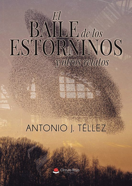 El Baile de los Estorninos y Otros Relatos