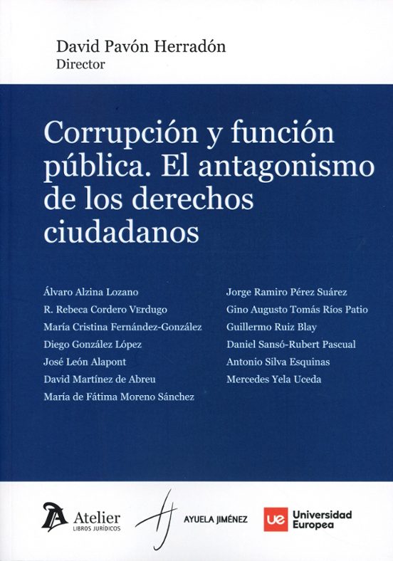 Corrupción Y Función Pública. El Antagonismo De Los Derechos Ciudadanos