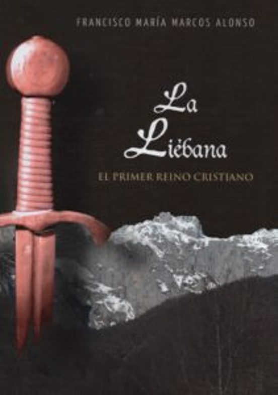 Liebana:el Primer Reino Cristiano