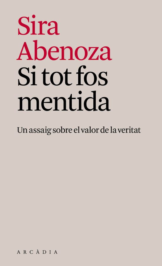 Si tot fos mentida