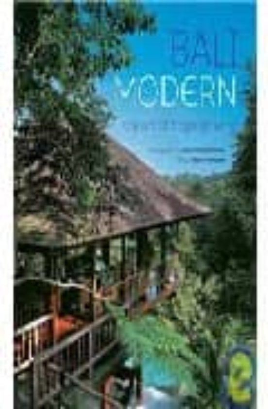 Bali Modern: The Art Of Tropical Living