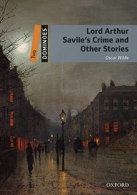 Dominoes 2. Lord Arthur Savile S Crime & Other Stories