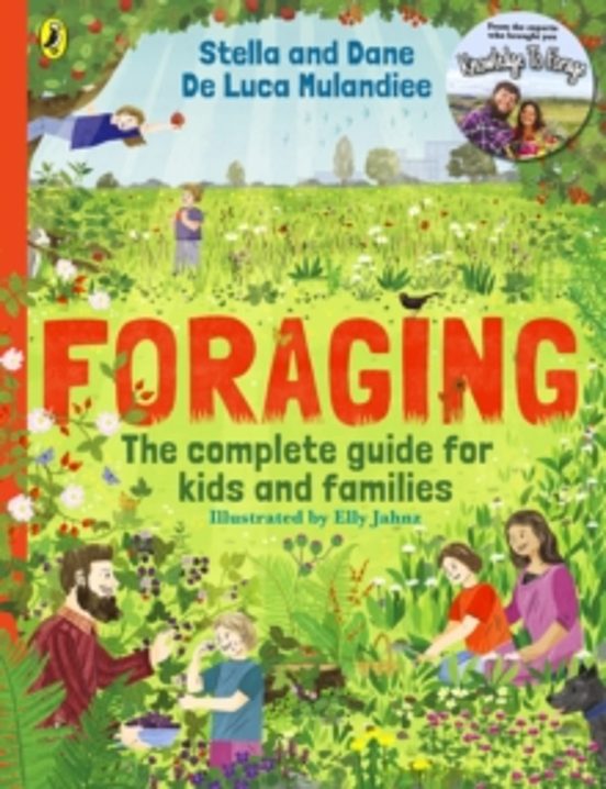 Foraging: The Complete Guide For Kids And Families!